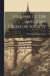 bokomslag Journal of the American Oriental Society