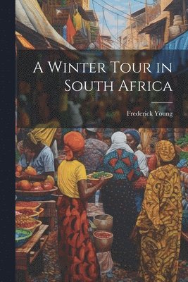 A Winter Tour in South Africa 1