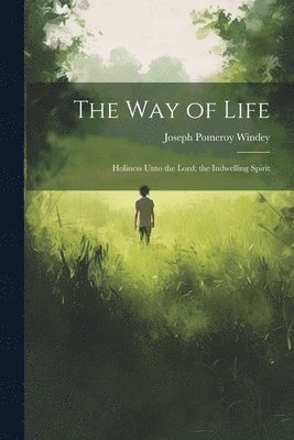 Joseph Pomeroy Windey - Way of Life, Häftad