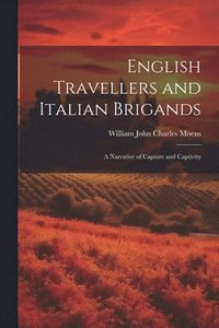 bokomslag English Travellers and Italian Brigands