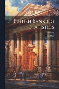 bokomslag British Banking Statistics