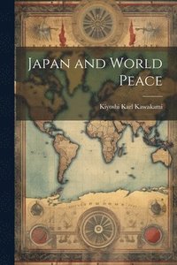 bokomslag Japan and World Peace