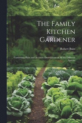 Robert Buist - Family Kitchen Gardener, Häftad