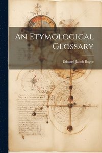 bokomslag An Etymological Glossary