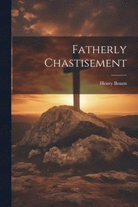 bokomslag Fatherly Chastisement