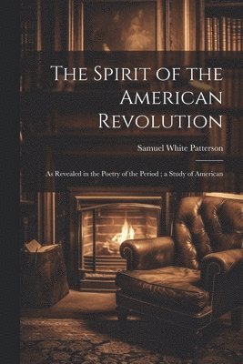 The Spirit of the American Revolution 1