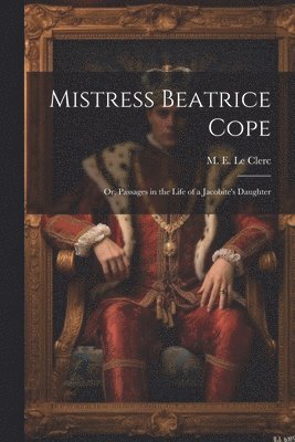 bokomslag Mistress Beatrice Cope