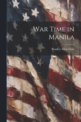 bokomslag War Time in Manila