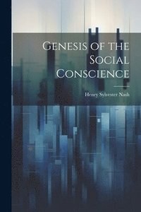 bokomslag Genesis of the Social Conscience