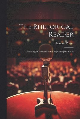 Ebenezer Porter - Rhetorical Reader, Häftad