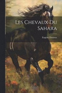 bokomslag Les Chevaux du Sahara
