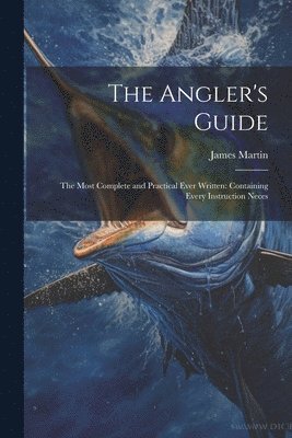 bokomslag The Angler's Guide