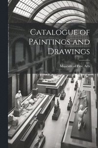 bokomslag Catalogue of Paintings and Drawings