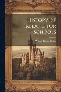 bokomslag History of Ireland for Schools