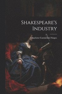 bokomslag Shakespeare's Industry