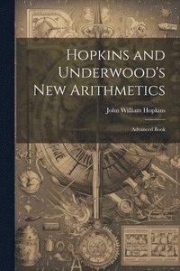 bokomslag Hopkins and Underwood's New Arithmetics