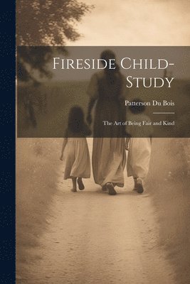 Fireside Child-Study 1