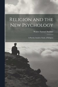 bokomslag Religion and the New Psychology