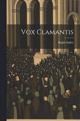 Ralph Sadler - Vox Clamantis, Häftad