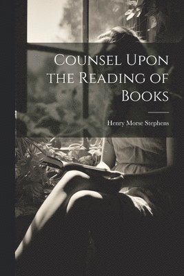 Counsel Upon the Reading of Books 1