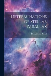 bokomslag Determinations of Stellar Parallax