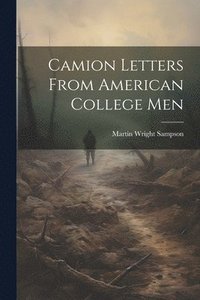 bokomslag Camion Letters From American College Men