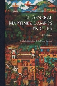 bokomslag El General Martnez Campos en Cuba