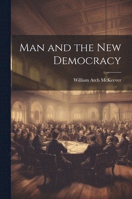 Man and the New Democracy 1