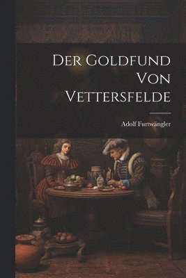 bokomslag Der Goldfund von Vettersfelde