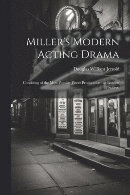 bokomslag Miller's Modern Acting Drama