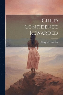 bokomslag Child Confidence Rewarded