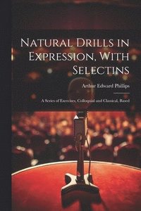 bokomslag Natural Drills in Expression, With Selectins