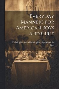 bokomslag Everyday Manners for American Boys and Girls