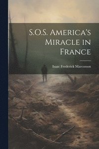 bokomslag S.O.S. America's Miracle in France