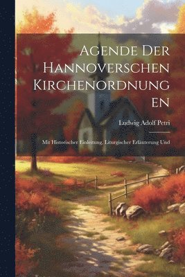 bokomslag Agende der Hannoverschen Kirchenordnungen