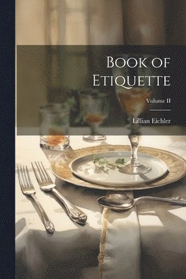 bokomslag Book of Etiquette; Volume II