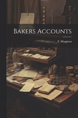 Bakers Accounts 1
