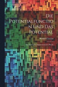 bokomslag Die Potentialfunction und das Potential