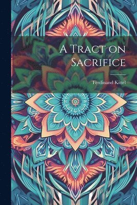 bokomslag Tract on Sacrifice