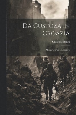 bokomslag Da Custoza in Croazia