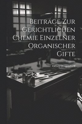 bokomslag Beiträge zur Gerichtlichen Chemie Einzelner Organischer Gifte