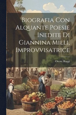 Biografia con Alquante Poesie Inedite di Giannina Milli, Improvvisatrice 1