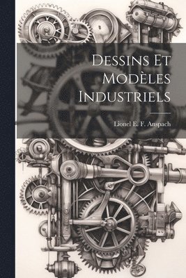 bokomslag Dessins et Modles Industriels