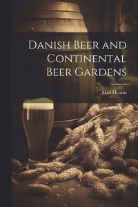 bokomslag Danish Beer and Continental Beer Gardens