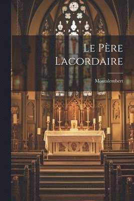 bokomslag Père Lacordaire