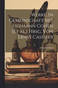 bokomslag Werke. In Gemeinschaft mit Hermann Cohen [et al.] hrsg. von Ernst Cassirer