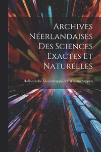 bokomslag Archives Nerlandaises des Sciences Exactes et Naturelles