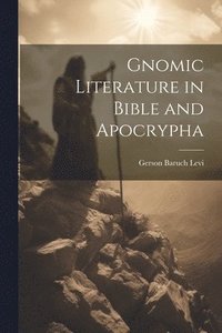 bokomslag Gnomic Literature in Bible and Apocrypha