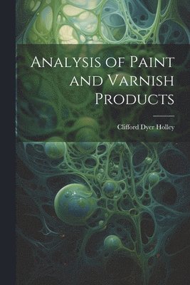 Analysis of Paint and Varnish Products 1