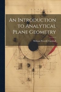 bokomslag An Introduction to Analytical Plane Geometry